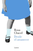 DESDE EL AMANECER de CHACEL, ROSA 