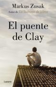 EL PUENTE DE CLAY di ZUSAK, MARKUS 