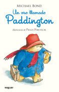 UN OSO LLAMADO PADDINGTON (RUSTICA) di BOND, MICHAEL 