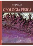 GEOLOGIA FISICA di STRAHLER, ARTHUR N. 
