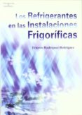 LOS REFRIGERANTES EN LAS INSTALACIONES FRIGORIFICAS di RODRIGUEZ RODRIGUEZ, ERNESTO 
