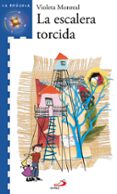 LA ESCALERA TORCIDA di MONREAL DIAZ, VIOLETA 