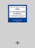 LA INTEGRACION EUROPEA: ANALISIS HISTORICO-INSTITUCIONAL CON TEXT OS Y DOCUMENTOS (VOL. II): GENESIS Y DESARROLLO DE LA UNION EUROPEA de ALDECOA LUZARRAGA, FRANCISCO 
