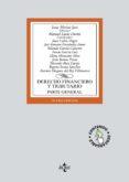 DERECHO FINANCIERO Y TRIBUTARIO: PARTE GENERAL. LECCIONES ADAPTADAS AL EEES. CONTIENE CD CON MATERIALES COMPLEMENTARIOS de MERINO JARA, ISAAC  LUCAS DURAN, MANUEL 