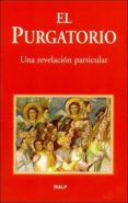 EL PURGATORIO: UNA REVELACION PARTICULAR de ANONIMO 