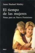 EL TIEMPO DE LAS MUJERES: NOTAS PARA UN NUEVO FEMINISMO de HAALAND MATLARY, JANNE 