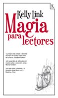 MAGIA PARA LECTORES de LINK, KELLY 