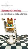 EL ENREDO DE LA BOLSA Y LA VIDA de MENDOZA, EDUARDO 