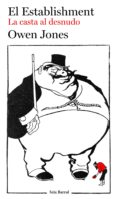 EL ESTABLISHMENT: LA CASTA AL DESNUDO de JONES, OWEN 