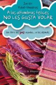A LAS ALFOMBRAS FELICES NO LES GUSTA VOLAR de VIDAL-QUADRAS, JAVIER 