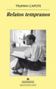 RELATOS TEMPRANOS de CAPOTE, TRUMAN 
