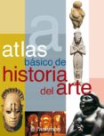ATLAS BASICO DE HISTORIA DEL ARTE di VV.AA. 