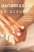 AUTOMASAJE TERAPEUTICO: 100 EJERCICIOS FACILES PARA ALIVIAR MALES TARES Y DOLORES COTIDIANOS de KAOVERII WEBER, KRISTINE 