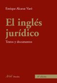 EL INGLES JURIDICO de ALCARAZ VARO, ENRIQUE 