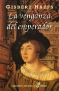 LA VENGANZA DEL EMPERADOR de HAEFS, GISBERT 