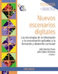 NUEVOS ESCENARIOS DIGITALES de CABERO ALMENARA, JULIO BARROSO OSUNA, JULIO 