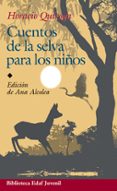 CUENTOS DE LA SELVA PARA NIOS de QUIROGA, HORACIO 