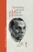 EPISTOLARIO GENERAL DE MIGUEL HERNANDEZ de RIQUELME POMARES, JESUCRISTO 