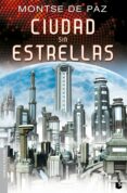 CIUDAD SIN ESTRELLAS de PAZ, MONTSE DE 