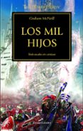 LA HEREJIA DE HORUS 12: LOS MIL HIJOS de MCNEILL, GRAHAM 