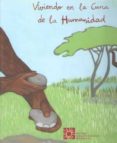 VIVIENDO EN LA CUNA DE LA HUMANIDAD di VV.AA. 
