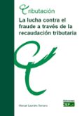 LUCHA CONTRA EL FRAUDE A TRAVES DE LA RECAUDACION TRIBUTARIA di VV.AA. 