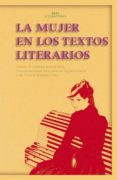 LA MUJER EN LOS TEXTOS LITERARIOS di VV.AA. 