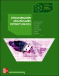 PROGRAMACIN EN LENGUAJES EN LENGUAJES ESTRUCTURADOS. GRADO SUPERIOR de MOLINA, JOSE MANUEL  CHAMORRO ATANCE, FELIX  CARBO, JAVIER 