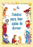 CUENTOS PARA LEER ANTES DE DORMIR di VV.AA. 