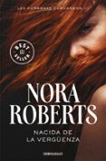 NACIDA DE LA VERGUENZA (LAS HERMANAS CONCANNON III) de ROBERTS, NORA 