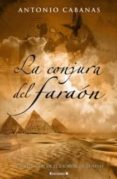 LA CONJURA DEL FARAON de CABANAS, ANTONIO 