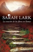 LA ESTACIN DE LAS FLORES EN LLAMAS (TRILOGIA DEL FUEGO 1) de LARK, SARAH 