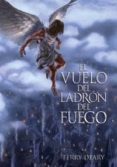 EL VUELO DEL LADRON DEL FUEGO (EL LADRON DEL FUEGO II) de DEARY, TERRY 