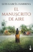 EL MANUSCRITO DE AIRE de GARCIA JAMBRINA, LUIS 