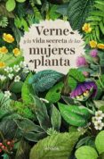 VERNE Y LA VIDA SECRETA DE LAS MUJERES PLANTA de COSTAS, LEDICIA 