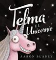TELMA, EL UNICORNIO de BLABEY, AARON 