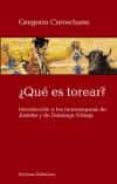  QUE ES TOREAR ?: INTRODUCCION A LAS TAUROMAQUIAS DE JOSELITO Y DE DOMINGO ORTEGA di CORROCHANO, GREGORIO 