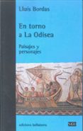EN TORNO A LA ODISEA: PAISAJES Y PERSONAJES di BORDAS, LLUIS 