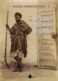SOMOS COMO MOROS EN LA NIEBLA? di SARRIONANDIA, JOSEBA 