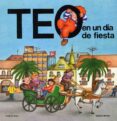 TEO EN UN DIA DE FIESTA de DENOU, VIOLETA 
