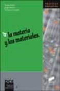 LA MATERIA Y LOS MATERIALES de BLANCO, ANGEL  GONZALEZ, FRANCISCO  PRIETO, TERESA 