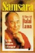 SAMSARA: LA VIDA, LA MUERTE Y EL RENACER de DALAI LAMA XIV 