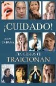 CUIDADO!TUS GESTOS TE TRAICIONAN de CABANA , GUY 