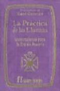 LA PRACTICA DE LAS LLAMAS: INSTRUCCIONES PARA LA ERA DE ACUARIO de SAINT GERMAIN, COMTE DE 