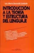 INTRODUCCION A LA TEORIA Y ESTRUCTURA DEL LENGUAJE di HERNANDO CUADRADO, LUIS ALBERTO 