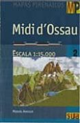MIDI D OSSAU (MAPA GUIA 1:15000) di ANGULO, MIGUEL 