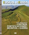 EXCURSIONES A CASTROS, FORTIFICACIONES Y RECINTOS DE GUERRA di YAIZ, SANTIAGO 