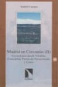 MADRID EN CERCANIAS (II): EXCURSIONES DESDE VILLALBA, CERCEDILLA, PUERTO DE NAVACERRADA Y COTOS de CAMPOS, ANDRES 