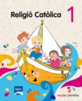 RELIGIO CATOLICA 1 PRIMARIA di VV.AA. 