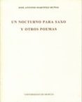 UN NOCTURNO PARA SAXO Y OTROS POEMAS di MARTINEZ MUOZ, JOSE ANTONIO 